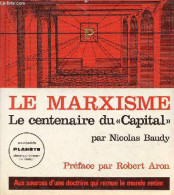 Le Marxisme Le Centenaire Du "capital" - Collection Encyclopédie Planète N°29. - Baudy Nicolas - 1967 - Wissenschaft