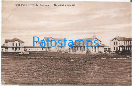 226746 ARGENTINA CORDOBA BELL VILLE HOSPITAL REGIONAL POSTAL POSTCARD - Argentina