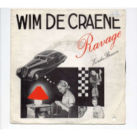 * Vinyle  45T -  WIM DE CRAENE - RAVAGE - Zonder Benzine - Other - Dutch Music