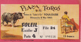 BILLET D ' ENTREE - CORRIDA - FRANCE - TOULOUSE - PLAZA DE TOROS - ARENES DU "SOLEIL D'OR" DIMANCHE 2 MAI 1965 - Tickets D'entrée