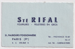 PARIS (9°) Sté RIFAL - FOURRURES PELLETERIES EN GROS - 31 , FAUBOURG POISSONNIERE  - Visiting Cards