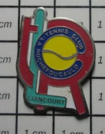 3519 Pin's Pins / Beau Et Rare : SPORTS / LIANCOURT TENNIS CLUB LA ROCHEFOUCAUT - Tenis
