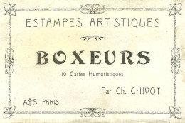 ESTAMPES ARTISTIQUES - BOXEURS - 10 CARTES PAR CH. CHIVOT (ref 1412) - Boksen