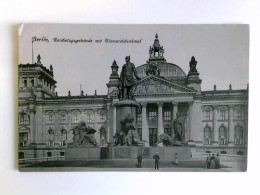 1 Postkarte: Berlin - Reichstagsgebäude Mit Bismarckdenkml Von Berlin - Ohne Zuordnung