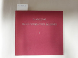 Sammlung Hans Constantin Faussner I. - Autres & Non Classés