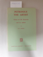 Petronius The Artist. Essays On The Satyricon And Its Author: - Autres & Non Classés