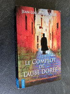 CITY Poche   LE COMPLOT DE L’AUBE DOREE    Jean Luc AUBARBIER - Fantasy