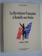 LE DEPARTEMENT DE L'AUBE. "LA REVOLUTION FRANCAISE A ROMILLY-SUR-SEINE 1789 - 1799".  100_3586 A 100_3588 - Champagne - Ardenne