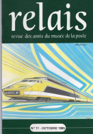 Relais N° 11 - Oct 1985 -   Revue Des Amis Du Musée De  La Poste - Avec Sommaire - Sénégal - La Ciotat - Philately And Postal History