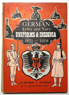 German Army And Navy: Uniforms & Insignia, 1871-1918 - Ed. 1968 - Altri & Non Classificati