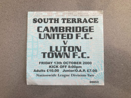 Cambridge United V Luton Town 2000-01 Match Ticket - Tickets & Toegangskaarten