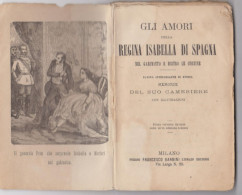 Gli Amori Della Regina Isabella Di Spagna Nel Gabinetto D Dietro Le Cortine. Pagina Interessante - History