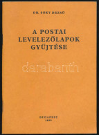 Dr. Sóky Dezső: A Postai Levelezőlapok Gyűjtése (Budapest, 1980) - Other & Unclassified