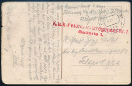 1916 Tábori Posta Képeslap Piros "K.u.k. Feldhaubitzregiment Nr. 7. / Batterie 1." - Otros & Sin Clasificación