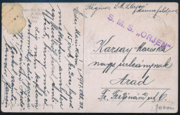 1917 Tábori Posta Képeslap "S.M.S. ORJEN" Aradra Küldve - Other & Unclassified