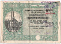 Budapest 1925. "Rimamurány-Salgó-Tarjáni Vasmű Részvény-Társaság" Részvénye 50P-ről, Szárazpecséttel, Bélyegzésekkel, Sz - Unclassified