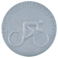 DN "Senior Grand Prix Szeged" Porcelán Emlékérem (100mm) T:AU - Sin Clasificación