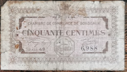 Billet 50 Centimes Chambre De Commerce De BORDEAUX 1917 - Nécessité - Série 49 - Chambre De Commerce