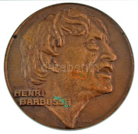 Franciaország 1969. "Henri Barbusse" Kétoldalas Bronz Emlékérem, Peremén "BRONZE" Anyagjelzéssel. Szign.: G. Simon (76mm - Unclassified