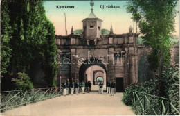 T2 1914 Komárom, Komárno; Új Várkapu, Katonák / New Castle Gate With K.u.K. Soldiers - Unclassified