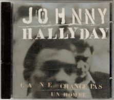 JOHNNY HALLYDAY   Ca Ne Change Pas Un Homme   ( Ref CD2) - Autres - Musique Française