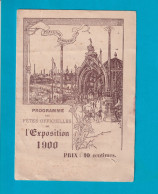 PARIS Exposition Universelle1900 Programme Fêtes Officielles NAUTIQUE Seine Tour Eiffel Cinéma Lumière Orgue Fontaines - Programme