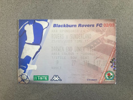 Blackburn Rovers V Sunderland 2002-03 Match Ticket - Eintrittskarten