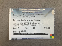 Bolton Wanderers V Arsenal 2006-07 Match Ticket - Tickets & Toegangskaarten