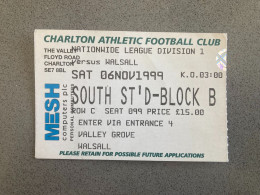 Charlton Athletic V Walsall 1999-00 Match Ticket - Tickets & Toegangskaarten