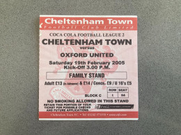 Cheltenham Town V Oxford United 2004-05 Match Ticket - Tickets & Toegangskaarten