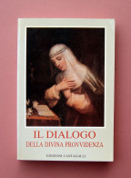 Dialogo Della Divina Provvidenza Santa Caterina Da Siena Ed. Cantagalli 1998  - Other & Unclassified