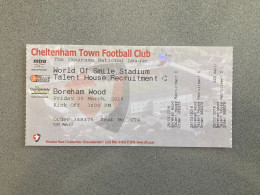 Cheltenham Town V Boreham Wood 2015-16 Match Ticket - Eintrittskarten