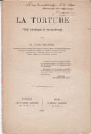 La Torture - Étude Historique Et Philosophique - M. Victor Molinier - 1879 - Signé Par L'auteur - Autographed