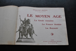 DAYOT Armand Le Moyen-Age La Gaule Romaine La France Féodale La Royauté Les Invasions Par L'image 1911 Reliure Cuir - Histoire