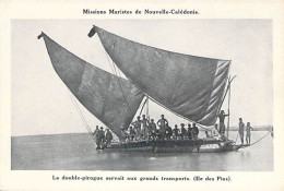 Nouvelle Calédonie - Missions Maristes - La Double Pirogue Servait Aux Grands Transports -  Carte Postale Ancienne - Nouvelle-Calédonie