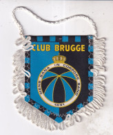 Fanion, Sports, Football   CLUB BRUGGE - Habillement, Souvenirs & Autres