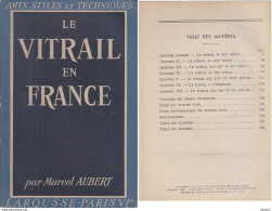 C1 Aubert LE VITRAIL EN FRANCE Larousse 1948 ILLUSTRE Epuise PORT INCLUS France - Art