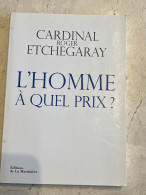 L'Homme à Quel Prix? - Roger Etchegaray - Religion