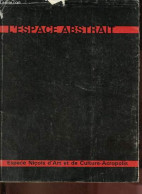 L'espace Abstrait E.N.A.C. 12 Juin / 30 Septembre 1986 - Acropolis 25 Juin / 27 Juillet 1986. - O.Debré H.Hartung B.Olso - Art