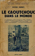 Le Caoutchouc Dans Le Monde - Collection De Documents Et De Témoignages Pour Servir à L'histoire De Notre Temps. - Forbi - Bricolage / Technique