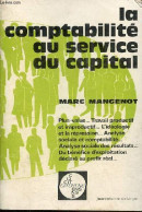 La Comptabilité Au Service Du Capital - Collection " Citoyens N°10 ". - Mangenot Marc - 1976 - Contabilidad/Gestión