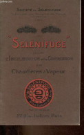 Société Du Sélénifuge - Sélénifuge Contre L'incrustation Et La Corrosion Des Chaudières à Vapeur. - Collectif - 0 - Bricolage / Tecnica