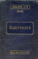 Electricité à L'usage Des électriciens, Ingénieurs, Industriels, Chefs D'ateliers, Mécaniciens Et Contremaîtres - Agenda - Sciences