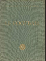 Le Football - Tome 1 - "Encyclopédie Des Sports Modernes" - Collectif - 1954 - Bücher