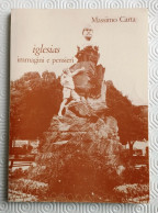 1987 Iglesias Sardegna Carta Massimo Iglesias: Immagini E Pensieri Nuoro, Coop. Grafica Nuorese 1987 - Old Books