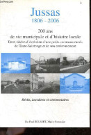 Jussas 1809-2006 - 200 Ans De Vie Municipale Et D'histoire Locale - Deux Siecles D'evolution D'une Petite Commune Rurale - Poitou-Charentes