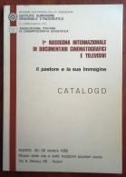 1982 CINEMA PASTORIZIA AA.VV. 1° RASSEGNA INTERNAZIONALE DI DOCUMENTARI CINEMATOGRAFICI E TELEVISIVI. - Old Books