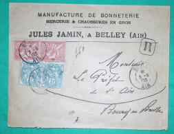 N°111 X2 + 125 X2 BLANC MOUCHON RETOUCHE RECOMMANDE BELLEY AIN ENTETE BONNETERIE POUR BOURG EN BRESSE 1903 COVER FRANCE - 1900-02 Mouchon