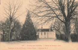 60 CREPY EN VALOIS CHÂTEAU DE GERESME - Crepy En Valois