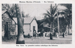 C5- MISSIONS  MARISTES D ' OCEANIE - ILES SALOMON - RUA SURA LA PREMIERE STATION CATHOLIQUE - ( 2 SCANS )   - Salomon
